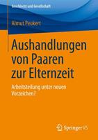 Almut Peukert Aushandlungen von Paaren zur Elternzeit