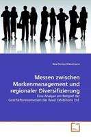 Bea Denise Wesemann Wesemann, B: Messen zwischen Markenmanagement und regionaler