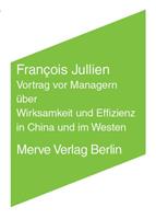 Francois Jullien Vortrag vor Managern über Wirksamkeit und Effizienz in China und im Westen