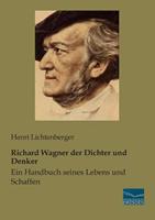 Henri Lichtenberger Lichtenberger, H: Richard Wagner der Dichter und Denker