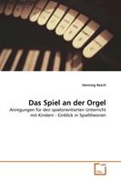 Henning Rasch Rasch, H: Spiel an der Orgel