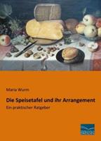 Maria Wurm Wurm, M: Speisetafel und ihr Arrangement