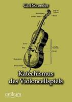 Carl Schroeder Katechismus des Violoncellspiels