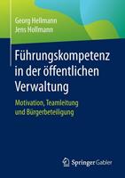 Georg Hellmann, Jens Hollmann Führungskompetenz in der öffentlichen Verwaltung