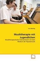 Eva Oberling Oberling, E: Musiktherapie mit Jugendlichen