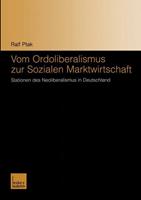 Ralf Ptak Vom Ordoliberalismus zur Sozialen Marktwirtschaft