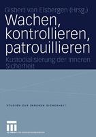 Gisbert van Elsbergen Wachen, kontrollieren, patrouillieren