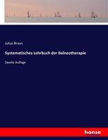 Julius Braun Systematisches Lehrbuch der Balneotherapie