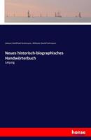 Johann Gottfried Grohmann, Wilhelm David Fuhrmann Neues historisch-biographisches Handwörterbuch