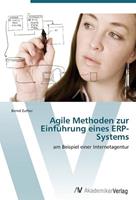 Bernd Zuther Zuther, B: Agile Methoden zur Einführung eines ERP-Systems