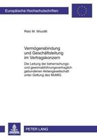 Reto Woodtli Vermögensbindung und Geschäftsleitung im Vertragskonzern