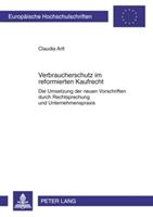 Claudia Arlt Verbraucherschutz im reformierten Kaufrecht