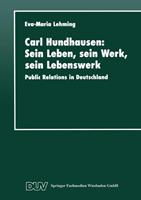 Eva-Maria Lehming Carl Hundhausen: Sein Leben, sein Werk, sein Lebenswerk