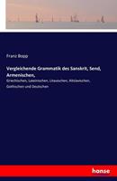 Franz Bopp Vergleichende Grammatik des Sanskrit, Send, Armenischen,