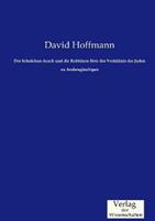 David Hoffmann Der Schulchan-Aruch und die Rabbinen über das Verhältnis der Juden zu Andersgläubigen