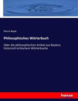 Pierre Bayle Philosophisches Wörterbuch