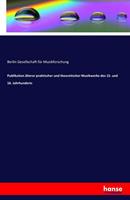 Berlin Gesellschaft für Musikforschung Publikation älterer praktischer und theoretischer Musikwerke des 15. und 16. Jahrhunderts