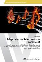 Eva Prunner Prunner, E: Mephisto im Schaffen von Franz Liszt
