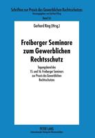 Peter Lang GmbH, Internationaler Verlag der Wissenschaften Freiberger Seminare zum Gewerblichen Rechtsschutz