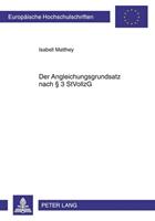 Isabell Matthey Der Angleichungsgrundsatz nach § 3 StVollzG