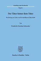 Friedrich-Christian Schroeder Der Täter hinter dem Täter.