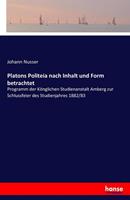 Johann Nusser Platons Politeia nach Inhalt und Form betrachtet