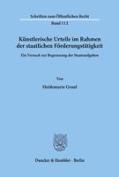 Heidemarie Graul Künstlerische Urteile im Rahmen der staatlichen Förderungstätigkeit.