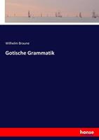Wilhelm Braune Gotische Grammatik