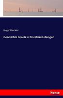 Hugo Winckler Geschichte Israels in Einzeldarstellungen