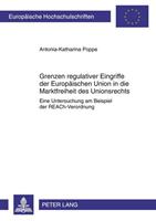 Antonia-Katharina Poppe Grenzen regulativer Eingriffe der Europäischen Union in die Marktfreiheit des Unionsrechts