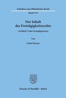 Detlef Merten Der Inhalt des Freizügigkeitsrechts (Artikel 11 des Grundgesetzes)