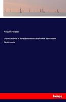 Rudolf Pindter Die Incunabeln in der Fideicommiss-Bibliothek des Fürsten Dietrichstein