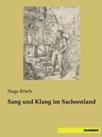 Saxonia Sang und Klang im Sachsenland