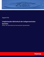 August Fick Vergleichendes Wörterbuch der Indogermanischen Sprachen