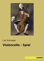 Carl Schroeder Schroeder, C: Violoncello - Spiel