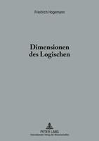 Friedrich Hogemann Dimensionen des Logischen