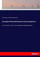 Karl August Pfalz-Zweibrücken Herzoglich-Pfalzzweibrückisches Exerzierreglement