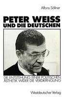 Alfons Söllner Peter Weiss und die Deutschen
