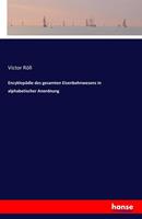 Victor Röll Encyklopädie des gesamten Eisenbahnwesens in alphabetischer Anordnung
