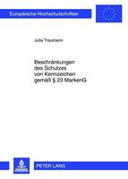 Julia Traumann Beschränkungen des Schutzes von Kennzeichen gemäß § 23 MarkenG