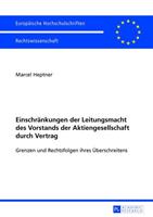 Marcel Heptner Einschränkungen der Leitungsmacht des Vorstands der Aktiengesellschaft durch Vertrag