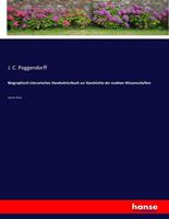 J. C. Poggendorff Biographisch-Literarisches Handwörterbuch zur Geschichte der exakten Wissenschaften
