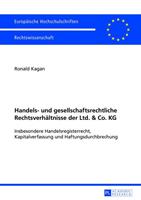 Ronald Kagan Handels- und gesellschaftsrechtliche Rechtsverhältnisse der Ltd. & Co. KG