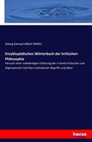 Georg Samuel Albert Mellin Enzyklopädisches Wörterbuch der kritischen Philosophie