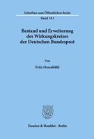 Fritz Ossenbühl Bestand und Erweiterung des Wirkungskreises der Deutschen Bundespost.