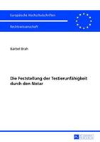 Bärbel Brah Die Feststellung der Testierunfähigkeit durch den Notar