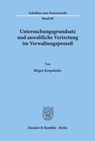 Birger Kropshofer Untersuchungsgrundsatz und anwaltliche Vertretung im Verwaltungsprozeß.