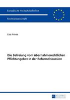 Lisa Ames Die Befreiung vom übernahmerechtlichen Pflichtangebot in der Reformdiskussion