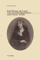 Cristiano Bianchi Karl Kraus als Leser von Charles Baudelaire und Oscar Wilde