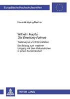 Hans-Wolfgang Bindrim Wilhelm Hauffs «Die Errettung Fatmes»